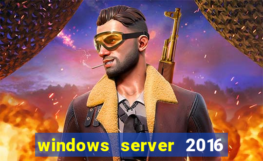 windows server 2016 download iso